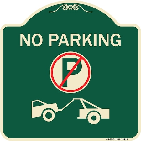 Signmission No Parking No Parking and Tow Truck Heavy-Gauge Aluminum Architectural Sign, 18" x 18", G-1818-23818 A-DES-G-1818-23818